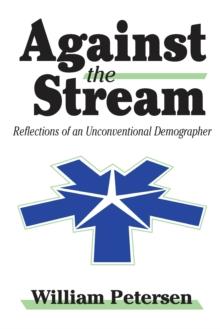 Against the Stream : Reflections of an Unconventional Demographer