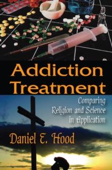 Addiction Treatment : Comparing Religion and Science in Application