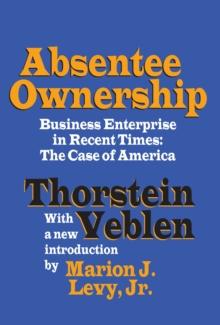 Absentee Ownership : Business Enterprise in Recent Times - The Case of America