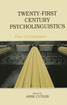 Twenty-First Century Psycholinguistics : Four Cornerstones