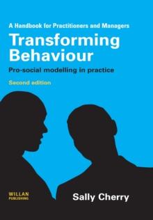 Transforming Behaviour : Pro-social Modelling in Practice