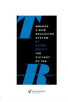 Towards A New Education System : The Victory Of The New Right?