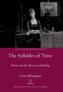 The Syllables of Time : Proust and the History of Reading