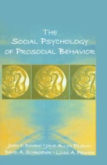 The Social Psychology of Prosocial Behavior