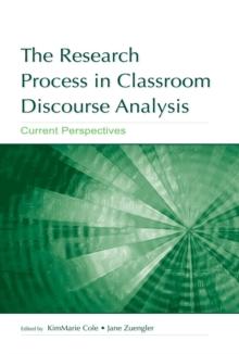 The Research Process in Classroom Discourse Analysis : Current Perspectives