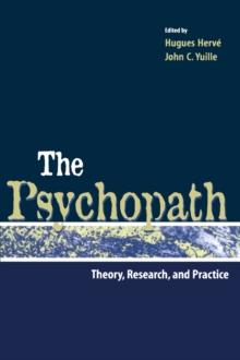 The Psychopath : Theory, Research, and Practice