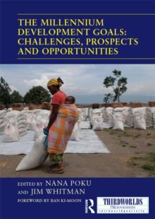 The Millennium Development Goals: Challenges, Prospects and Opportunities