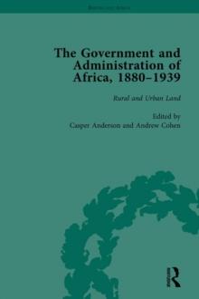 The Government and Administration of Africa, 1880-1939 Vol 4