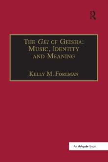 The Gei of Geisha: Music, Identity and Meaning