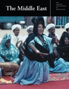 The Garland Encyclopedia of World Music : The Middle East