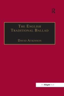 The English Traditional Ballad : Theory, Method, and Practice