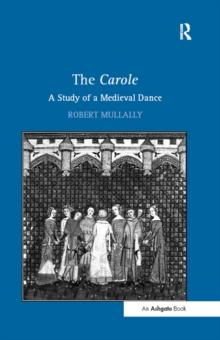 The Carole: A Study of a Medieval Dance