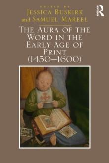 The Aura of the Word in the Early Age of Print (14501600)