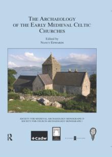 The Archaeology of the Early Medieval Celtic Churches: No. 29