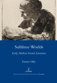 Sublime Worlds : Early Modern French Literature