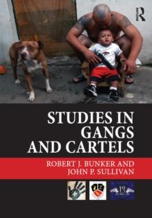 Studies in Gangs and Cartels