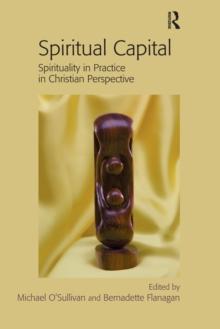 Spiritual Capital : Spirituality in Practice in Christian Perspective