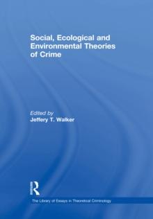 Social, Ecological and Environmental Theories of Crime