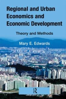 Regional and Urban Economics and Economic Development : Theory and Methods