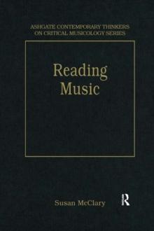 Reading Music : Selected Essays