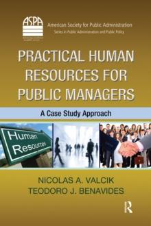 Practical Human Resources for Public Managers : A Case Study Approach