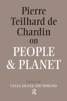 Pierre Teilhard De Chardin on People and Planet