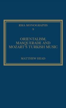 Orientalism, Masquerade and Mozart's Turkish Music