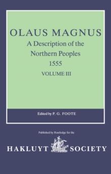 Olaus Magnus, A Description of the Northern Peoples, 1555 : Volume III