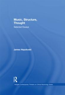 Music, Structure, Thought: Selected Essays