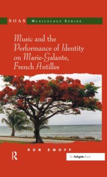 Music and the Performance of Identity on Marie-Galante, French Antilles