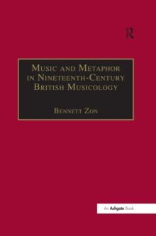 Music and Metaphor in Nineteenth-Century British Musicology