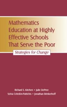 Mathematics Education at Highly Effective Schools That Serve the Poor : Strategies for Change