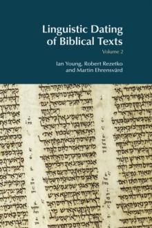 Linguistic Dating of Biblical Texts: Volume 2