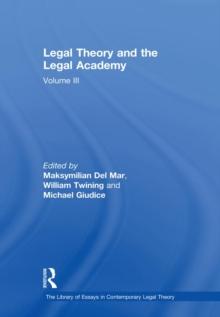 Legal Theory and the Legal Academy : Volume III