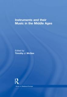 Instruments and their Music in the Middle Ages