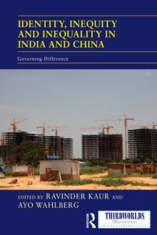 Identity, Inequity and Inequality in India and China : Governing Difference