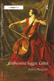 Guilhermina Suggia: Cellist