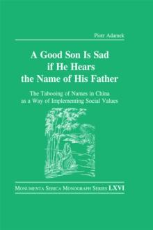 Good Son is Sad If He Hears the Name of His Father : The Tabooing of Names in China as a Way of Implementing Social Values