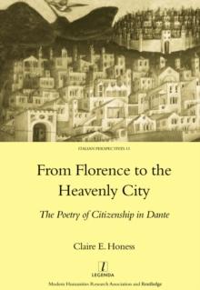 From Florence to the Heavenly City : The Poetry of Citizenship in Dante