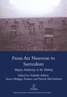 From Art Nouveau to Surrealism : European Modernity in the Making