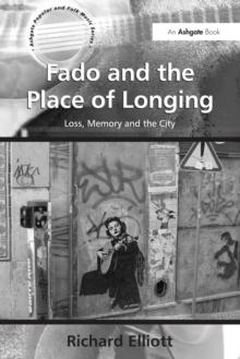 Fado and the Place of Longing : Loss, Memory and the City