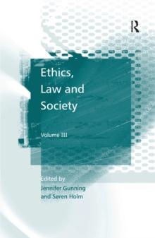 Ethics, Law and Society : Volume III