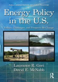 Energy Policy in the U.S. : Politics, Challenges, and Prospects for Change