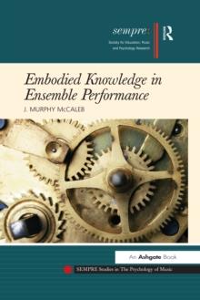 Embodied Knowledge in Ensemble Performance