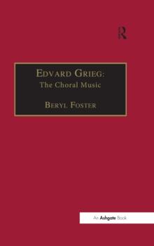 Edvard Grieg : The Choral Music