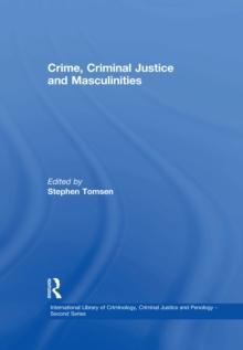 Crime, Criminal Justice and Masculinities