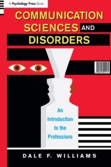 Communication Sciences and Disorders : An Introduction to the Professions