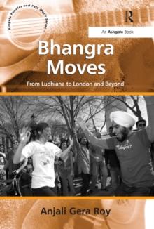 Bhangra Moves : From Ludhiana to London and Beyond