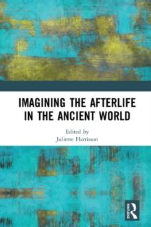 Imagining the Afterlife in the Ancient World