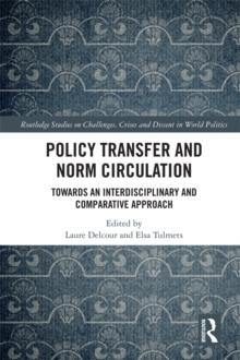 Policy Transfer and Norm Circulation : Towards an Interdisciplinary and Comparative Approach